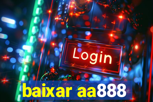 baixar aa888